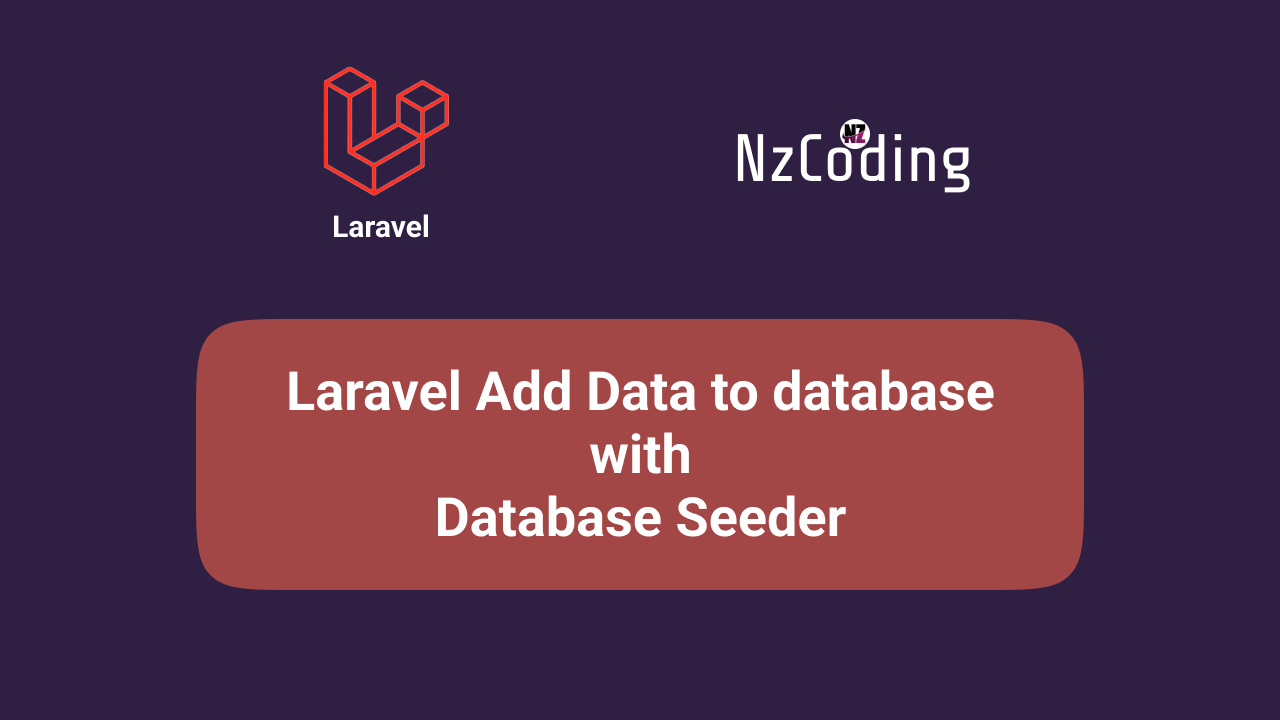 Laravel Add Data to Database with Database Seeder