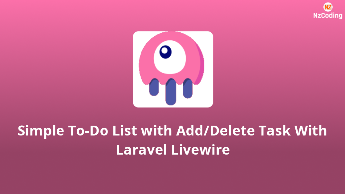 Simple To-Do List with Add/Delete Task With Laravel Livewire