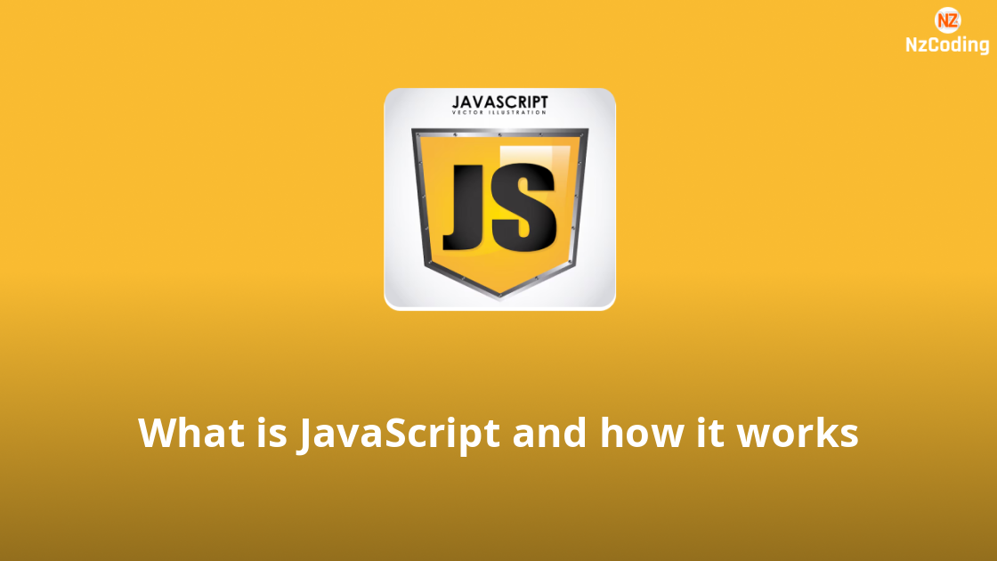 What is JavaScript and how it works